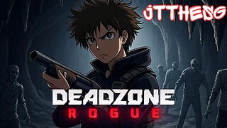 LIVE Replay - Entering the Deadzone!!! [Deadzone Rogue]