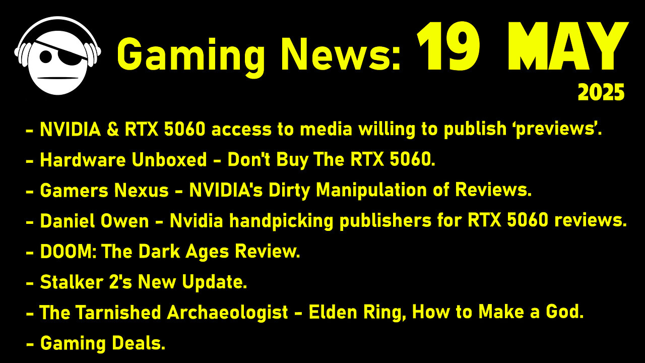 Gaming News | NVidia & RTX 5060 | Doom: The Dark Ages | Stalker 2 | Elden Ring | Deals | 19 MAY 2025