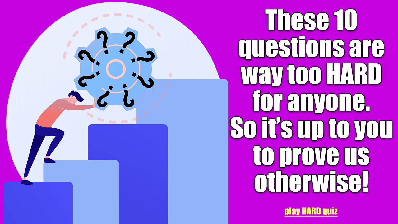 HARD Quiz