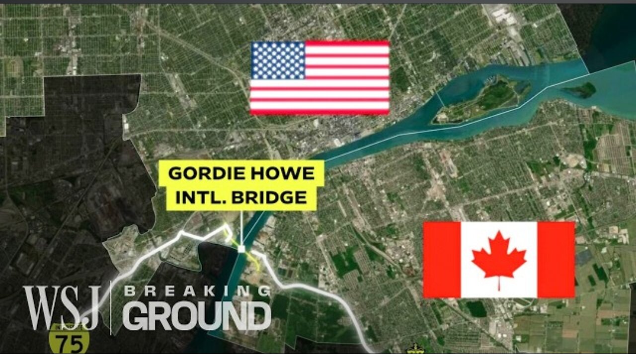 The $4.6B Bridge at the Center of the U.S.-Canada Tariff War | WSJ Breaking Ground
