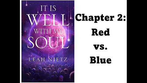 It Is Well With My Soul - Chapter 2: Red vs. Blue