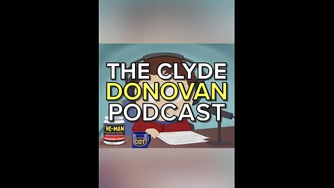 THE CLYDE DONOVAN PODCAST