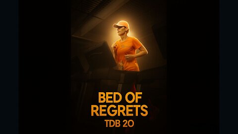 TDB 20 - Bed of Regrets? - Quite Contemplation.