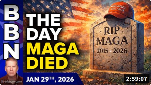 Brighteon Broadcast News, Jan 29, 2026 - The Day that MAGA Died