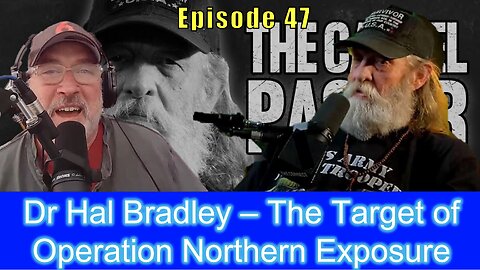 Dr Hal Bradley – The Target of Operation Northern Exposure