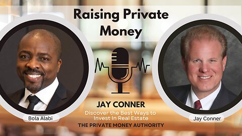 How to Become a Real Estate Mogul: Jay Conner on Raising Private Money