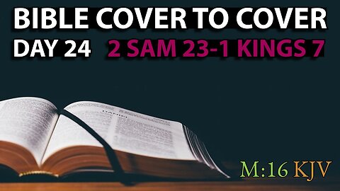 Day 24 | 2 Samuel 23-1 Kings 7 | Bible Cover to Cover