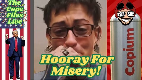 Cope Files Live - Liberalism!- The Misery You Choose!