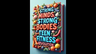 Strong Minds, Strong Bodies Teen Fitness Revolution