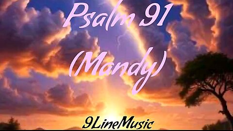PSALM 91 (MANDY) BY 9 LINE MUSIC 🎶