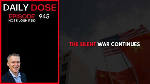 The Silent War Continues | Ep. 945 The Daily Dose