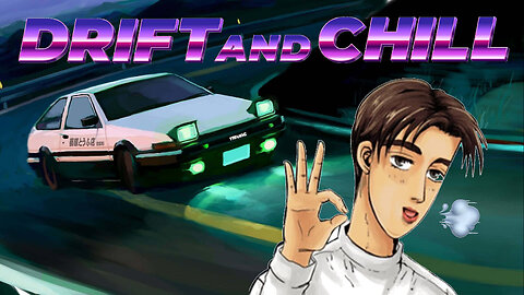 Drift and Chill 💨