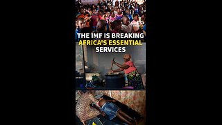 THE IMF IS BREAKING AFRICA'S ESSENTIAL SERVICES