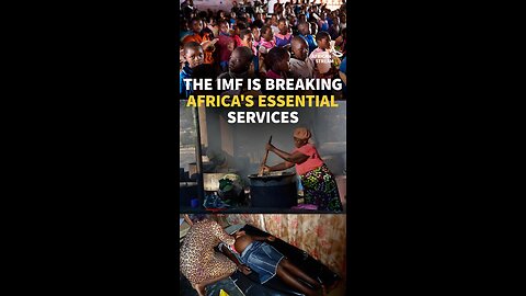 THE IMF IS BREAKING AFRICA'S ESSENTIAL SERVICES