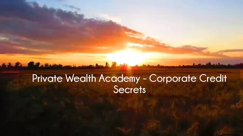 (courseslibrary.com)Private Wealth Academy - Corporate Credit Secrets Course download