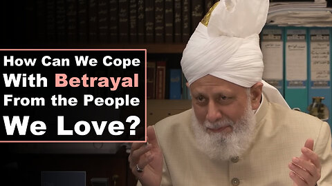 How Can We Cope With Betrayal From the People We Love?
