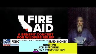 Fire Aid raised 100 Million for direct relief to fire victims in California and non profits got it