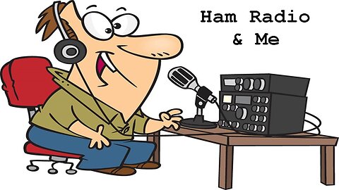 Ham Radio & Me
