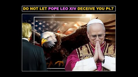 05-31-25 DO NOT LET POPE LEO XIV DECEIVE YOU Pt.7 By Evangelist Benton Callwood