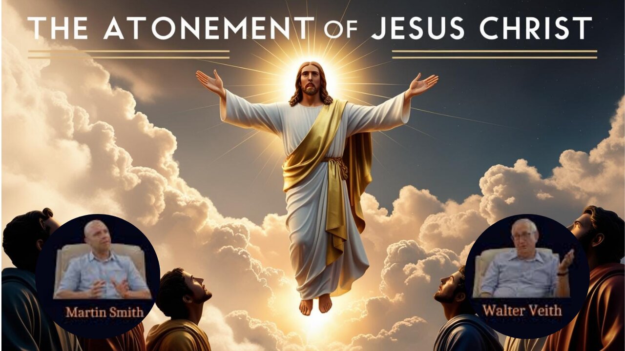Walter Veith & Martin Smith - The Atonement Of Jesus Christ