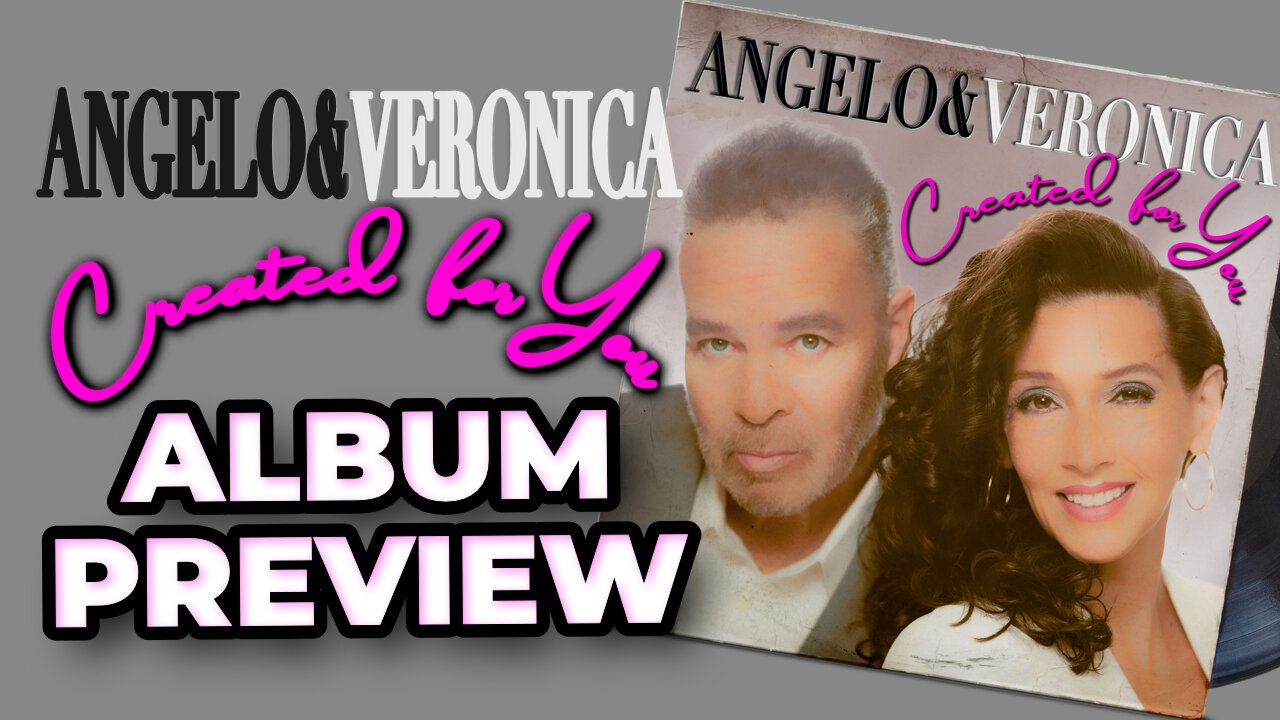 Angelo & Veronica Created For You Album Preview
