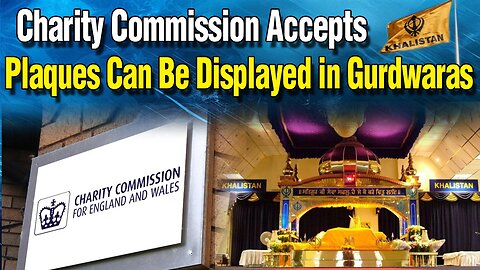 LIVE : 08-08-25 | CHARITY COMMISSION ACCEPTS “KHALISTAN” PLAQUES CAN BE DISPLAYED IN GURDWARAS