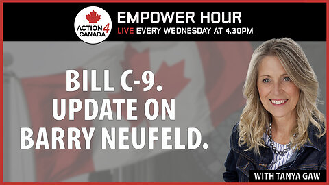 Bill C-9 Update On Barry Neufeld With Tanya Gaw