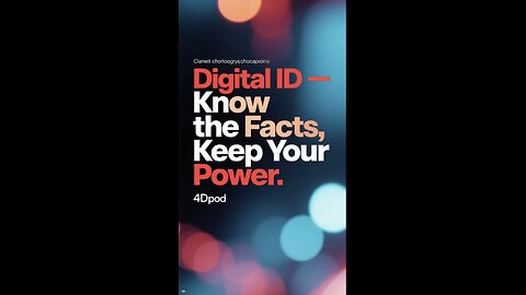 Digital ID – Know the Facts - Keep Your Power. Part 2.