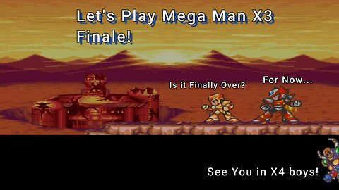 Let's Play! Mega Man X3 Finale! Dang This Fortress Has A Lot of Bosses!