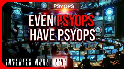Even Psyops Have Psyops