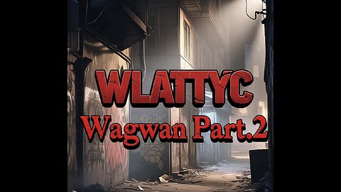 WLATTYC - WAGWAN 2