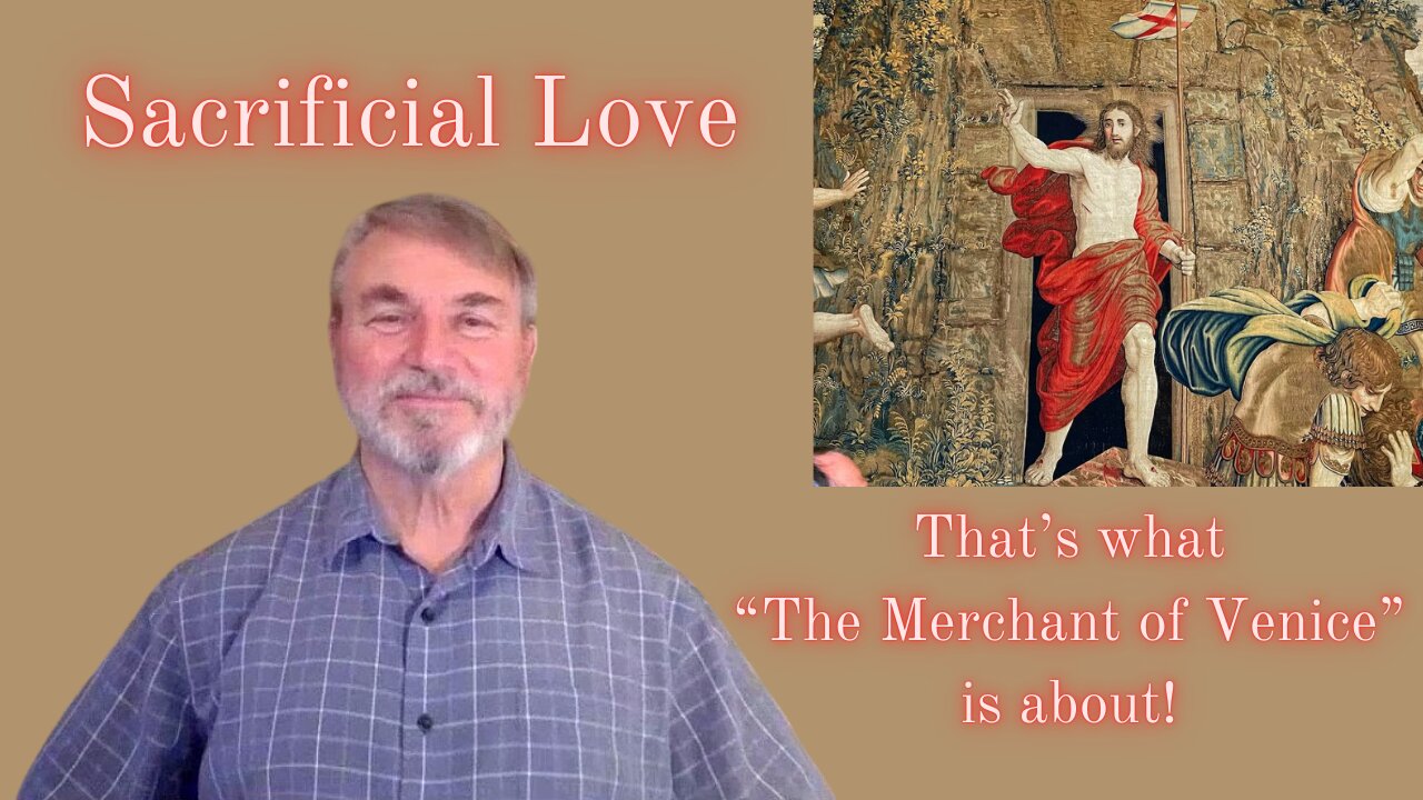 In a Nutshell with Joseph Pearce 21: Sacrificial love and "The Merchant of Venice"