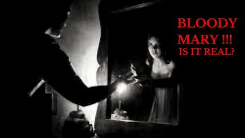 Is Bloody Mary Real? Whats the legend about? How did it start?