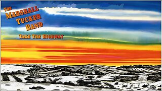 The Marshall Tucker Band - Take The Highway