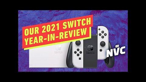 Our Most-Played Switch Games of 2021 - NVC 591