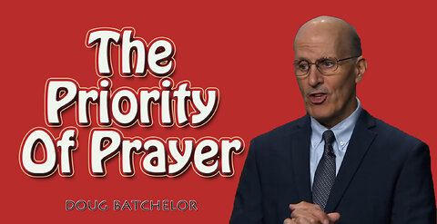 The Priority Of Prayer