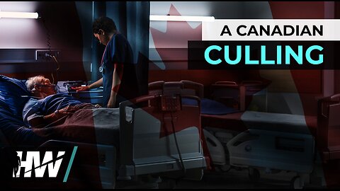 A CANADIAN CULLING: CANADA’S CHILLING SUICIDE PROGRAM