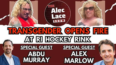 Transgender Shoots 5 in Rhode Island | Guests: Alex Marlow & Abdu Murray | The Alec Lace Show