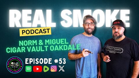 Episode 53: Norm & Miguel of the Cigar Vault Oakland