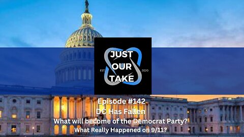 Just Our Take - EP #142 - 7 PM Pacific