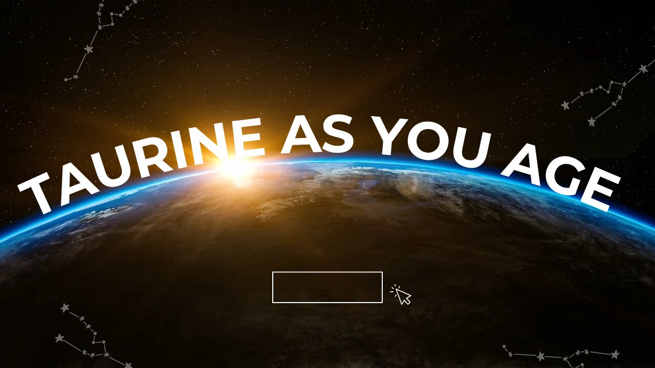 TAURINE as you age