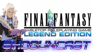 SHOGUNCAST #37 Addendum: FF Legend TTRPG and An Insurrection at the Monastery