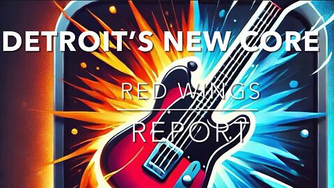Red Wings Report - Drafting and the new Core