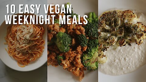 10 Vegan Dinner Ideas for Your Busy Weeknights