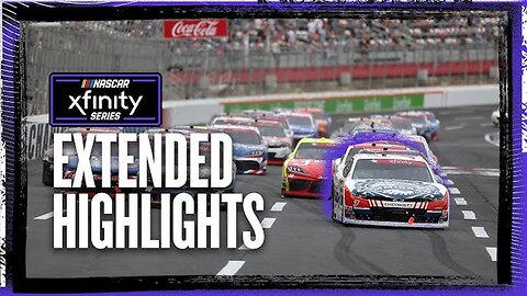 2025 NASCAR Xfinity Series at Charlotte Motor Speedway EXTENDED HIGHLIGHTS (4K)