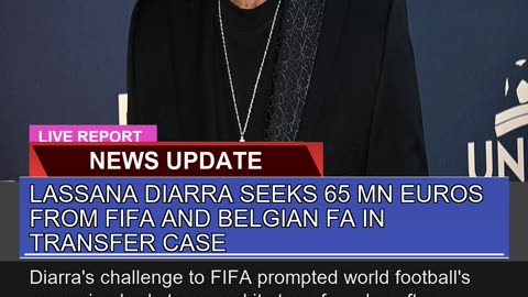 Lassana Diarra Seeks Mn Euros From Fifa and Bel