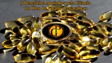 9 Benefícios Apoiados pela Ciência do Óleo de Fígado de Bacalhau