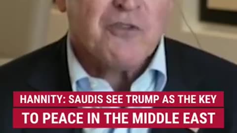 Hannity says the Saudis believe Trump is the man who can get the job done #shorts #news #world