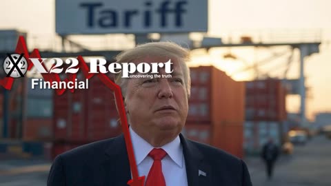 X22 Report: Trump Is Countering The Recession Narrative, Tariffs Will Reduce Inflation .......