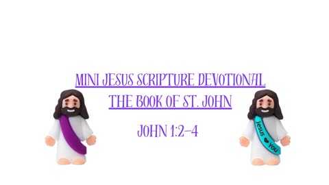 The Gospel of John - John 1:2-4